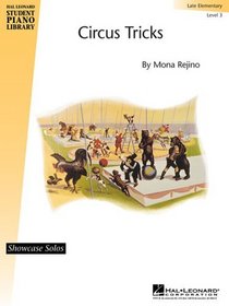 Circus Tricks: Hal Leonard Student Piano Library Late Elementary Showcase Solo (Educational Piano Library)