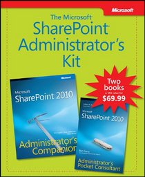 Microsoft SharePoint Administrator's IT-Pro Kit: Microsoft SharePoint 2010 Administrators Pocket Consultant & Microsoft SharePoint 2010 Administrators Companion