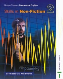 Nelson Thornes Framework English 2. Skills in Non-Fiction (Bk.2)