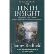 Tenth Insight: Holding the Vision, an Experiential Guide