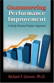 Guaranteeing Performance Improvement: A Purely Practical Positive Approach