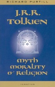 J.R.R. Tolkien: Myth, Morality, and Religion