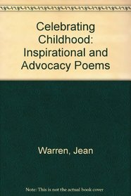 Celebrating Childhood: Inspirational and Advocacy Poems