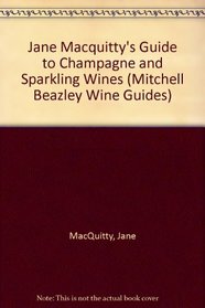 Jane Macquitty's Guide to Champagne and Sparkling Wines (Mitchell Beazley Wine Guides)