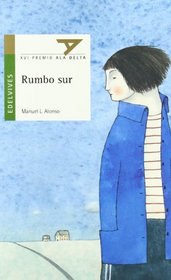 Rumbo Sur/ Going South (Ala Delta, Derie Verde) (Spanish Edition)