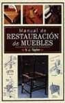 Manual de la restauracion de muebles / Manual of Furniture Restoration (Ediciones Del Prado) (Spanish Edition)