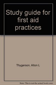 Study guide for first aid practices