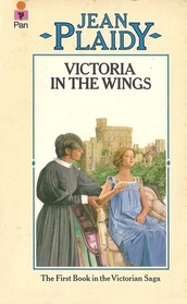 Victoria in the Wings (Georgian Saga, Bk 11)