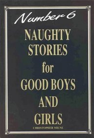 Naughty Stories for Good Boys and Girls Number 6 (Naughty Stories)
