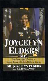 Joycelyn Elders, M.D: From Sharecropper's Daughter to Surgeon General of the United States of America (Thorndike Press Large Print Americana Series)