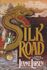 Silk Road: A Novel of Eighth-Century China