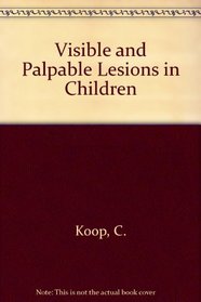 Visible & palpable lesions in children