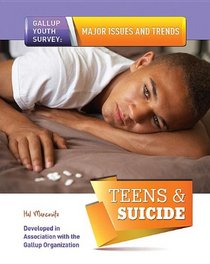 Teens & Suicide (Gallup Youth Survey: Major Issues and Trends (Mason Crest))