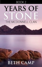 Years of Stone: Book 2 of the McDonnell Clan