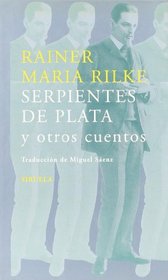 Serpiente de plata y otros cuentos/ Silver snake and other tales (Libros Del Tiempo) (Spanish Edition)