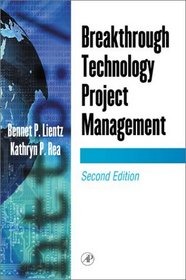 Breakthrough Technology Project Management, 2e (E-Business Solutions)