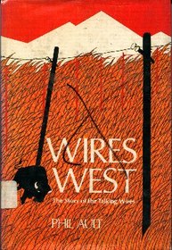 Wires West: The Story of the Talking Wires