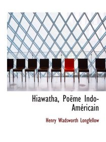 Hiawatha, Pome Indo-Amricain