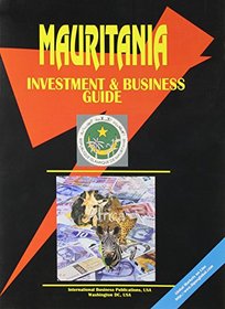 Mauritania Investment & Business Guide (World Investment and Business Library)