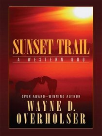 Sunset Trail: A Western Duo (Thorndike Large Print Western Series)
