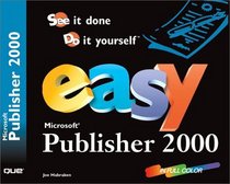 Easy Microsoft Publisher 2000