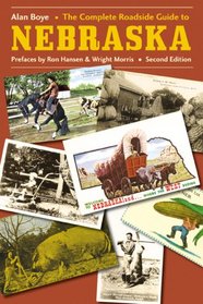 The Complete Roadside Guide to Nebraska, Second Edition