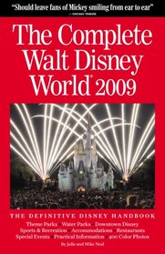 The Complete Walt Disney World 2009 (Complete Walt Disney World) (Complete Guide to Walt Disney World)