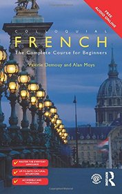 Colloquial French: The Complete Course for Beginners (Colloquial Series (Book Only))