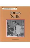 The Importance of Jonas Salk (Importance of)