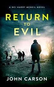 Return to Evil (DCI Harry McNeil, Bk 1)
