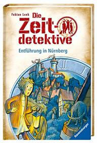 Die Zeitdetektive 29: Entfhrung in Nrnberg