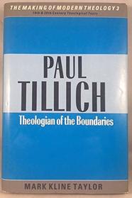 Paul Tillich Theologian of the Boundarie (Scottish Collection)