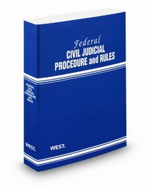 Federal Civil Judicial Procedure and Rules, 2012 ed.