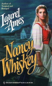 Nancy Whiskey (Harlequin Historicals, No 378)