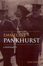 Emmeline Pankhurst: A Biography (Women's and Gender History)