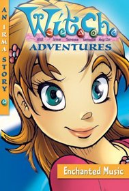 W.I.T.C.H. Adventures: Enchanted Music - Book #5 (Witch Adventures)
