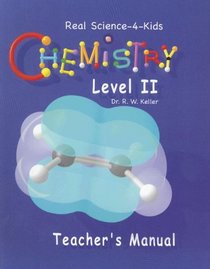 Real Science-4-Kids Chemistry Level 2 Teacher's Manual (Real Science-4-Kids)