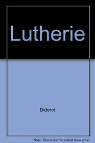 Lutherie (L'Encyclopedie Diderot & D'Alembert)