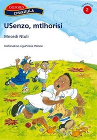 USenzo, Mtlhorisi (Siyakhula Isindebele Licophelo 1-3 Readers)