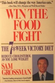 Win the Food Fight: The 7 Week Victory Diet