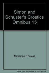 Simon and Schuster's Crostics Omnibus 15 (Simon & Schuster Crostics Omnibus)
