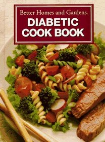 Better Homes and Gardens Diabetic Cookbook