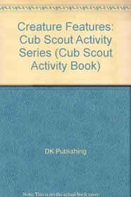 Creature Features: Cub Scout Activity Series (Cub Scout Activity Book)