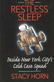 The Restless Sleep: Inside New York City's Cold Case Squad (Large Print)