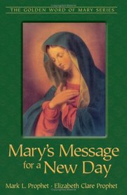Mary's Message For A New Day