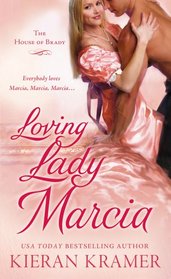 Loving Lady Marcia (House of Brady, Bk 1)