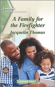 A Family for the Firefighter (Polk Island, Bk 1) (Harlequin Heartwarming, No 377) (Larger Print)