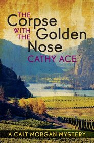 The Corpse with the Golden Nose (Cait Morgan, Bk 2)