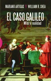 El caso Galileo/ The Galileo case: Mito Y Realidad/ Myth and Reality (Spanish Edition)