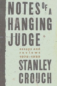 Notes of a Hanging Judge: Essays and Reviews, 1979-1989